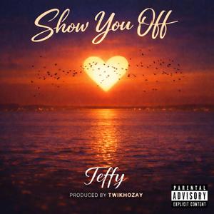 Show You Off