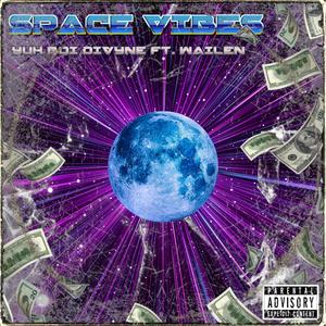 Space vibe (feat. Wailen)