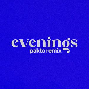 evenings (Pakto Remix)
