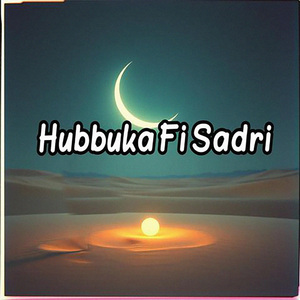 Hubbuka Fi Sadri