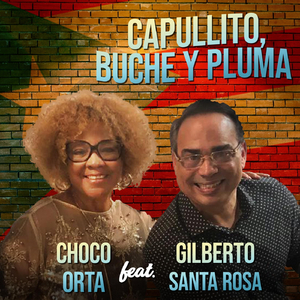 Capullito Buche y Pluma (feat. Gilberto Santa Rosa)