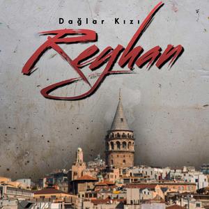Dağlar Kızı Reyhan