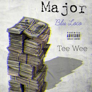 Major (feat. Tee Wee)