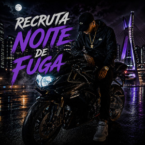 Recruta Noite de Fuga