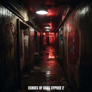 Echoes of Bars Cypher II (feat. Blazor Bright, Gaddafii, Tr Ruff, Trippie Juice, Brodboy, Finna Chinna, Mr Sassy, Leonardo Junior & Cash $ign)