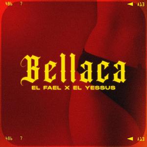 Bellaca (feat. El Yessus)
