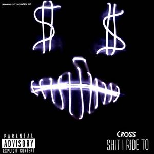 Shit I Ride To