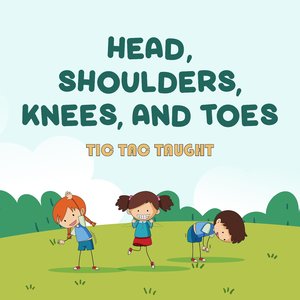 Head Shoulders Knees and Toes