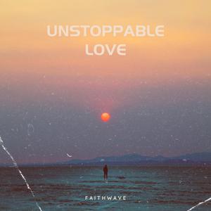 Unstoppable Love