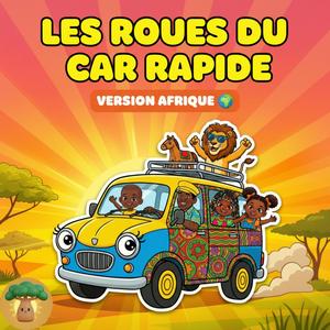 Les Roues du Car Rapide
