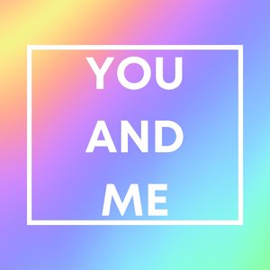 You and Me