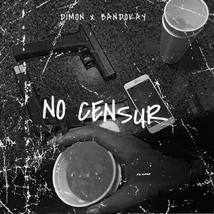 NO CENSUR (feat. SDZ, D1MON, LDK & BANDOKAY)