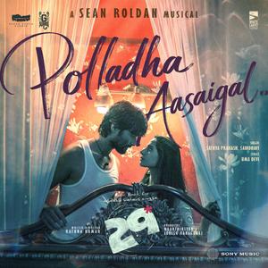 Polladha Aasaigal (From "29")