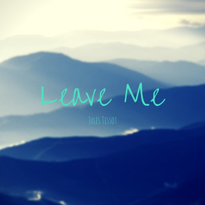 Leave Me