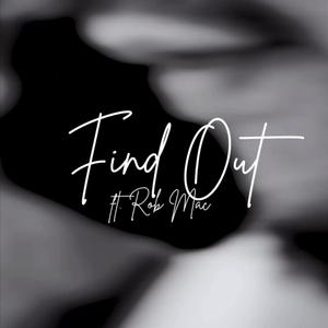 FIND OUT (feat. Rob Mac)