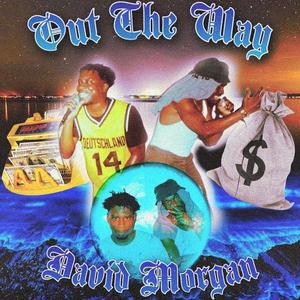 Out The Way (feat. Lord Byron)