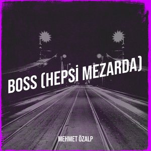 Boss (Hepsi Mezarda)