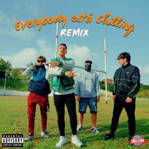 Everybody Esta Chilling (feat. Lil Ivory) (Remix)