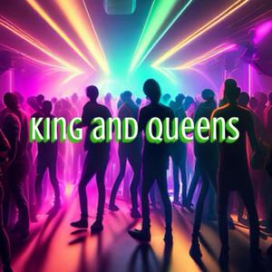Kings and Queens