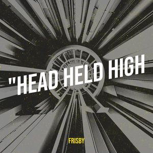 "Head Held High