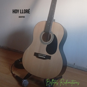Hoy lloré (Acustico)