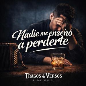 Nadie Me Enseñó a Perderte