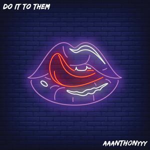 Do It to Them