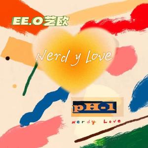 Nerdy Love（翻自 pH-1）