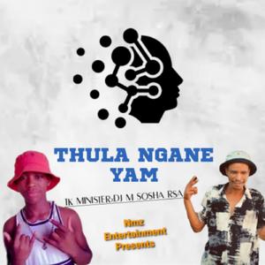 THULA NGANE YAM