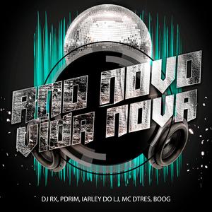 Ano Novo Vida Nova (feat. DJ RX & BOOG)