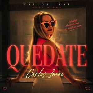 Quedate (feat. Carlos Imai)