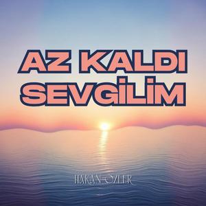 Az Kaldı Sevgilim