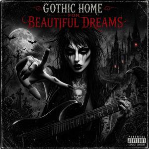 Gothic Home for Beautiful Dreams