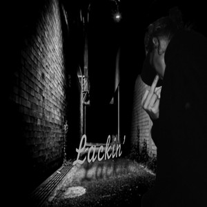 Lackin'