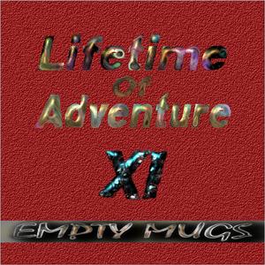 Lifetime of Adventure, Pt. 11