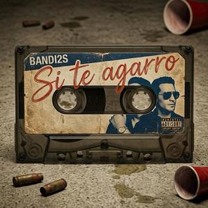 Si Te Agarro