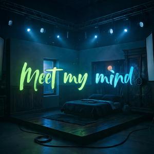 Meet my mind