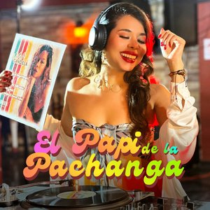 El Papi de la Pachanga