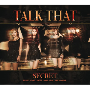Talk That（翻自 Secret）