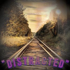 Distracted (feat. Kevicutioner & Trillmarley9)