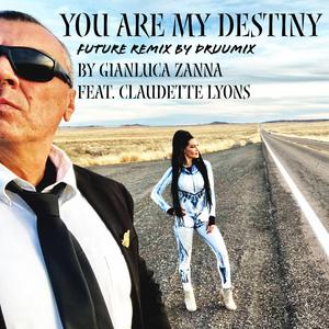 You Are My Destiny (feat. claudette lyons) (Druumix Remix Future)