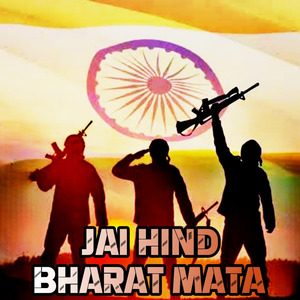 Jai Hind Bharat Mata