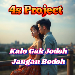 Kalo Gak Jodoh Jangan Bodoh