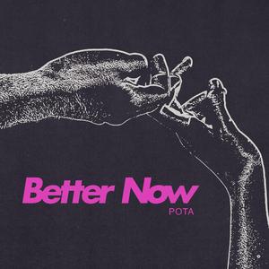Better Now