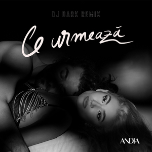 Ce urmeaza (Dj Dark Remix)