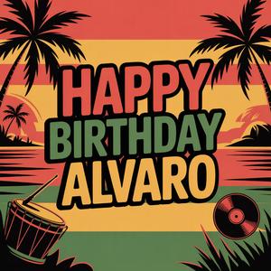 Alvaro Birthday Song (Reggae)