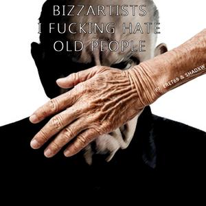 I F****ng Hate Old People (feat. Eret & shadxw)
