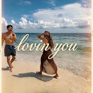 Lovin you