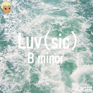 Luv（sic） B minor