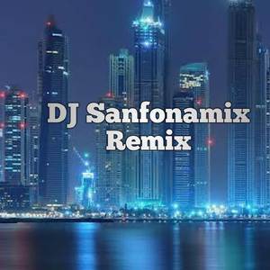 DJ Sanfonamix Remix